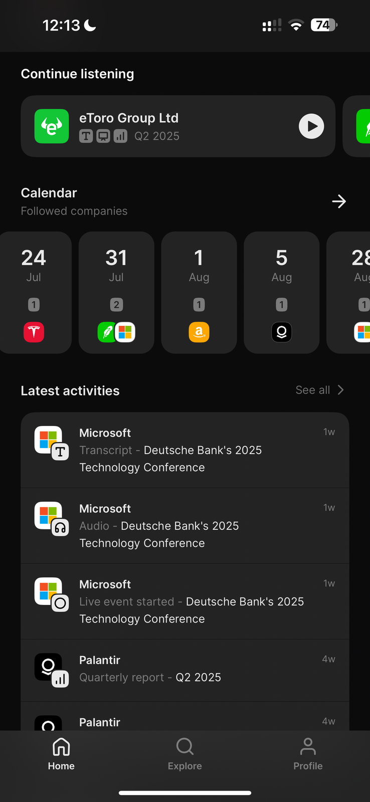 Quartr app home screen in dark mode showing a Continue listening card for eToro Group Ltd Q2 2025, a Calendar of followed companies with upcoming earnings dates for Tesla, Amazon and others, and a Latest activities feed of Microsoft and Palantir events