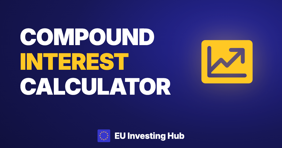 Compound interest calculator (Europe) | EU Investing Hub